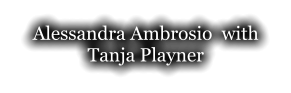Alessandra Ambrosio  with  Tanja Playner